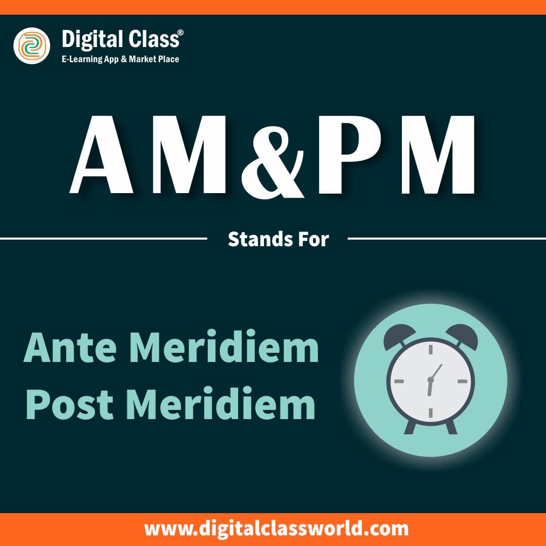 AM PM Full Form Digital Class E Learning Marketplace